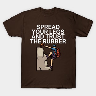 Spread your legs and trust the rubber T-Shirt